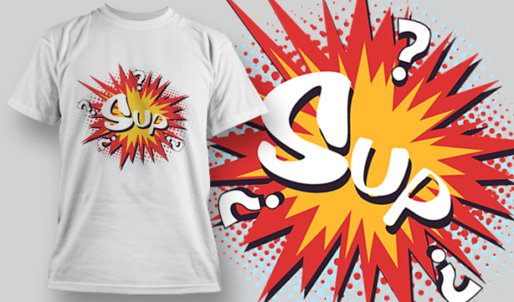 Sup? | T-shirt Design Template 2835