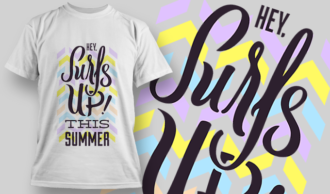 Hey, Surf's Up This Summer! | T-shirt Design Template 2836