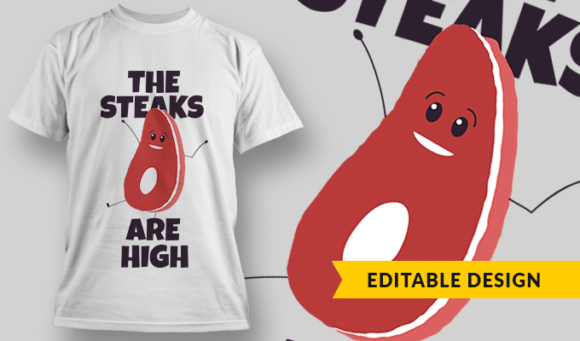 The Steaks Are High - T-shirt Design Template 2812 1