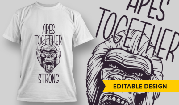 Apes Together Strong - T-Shirt Design Template 2902 1