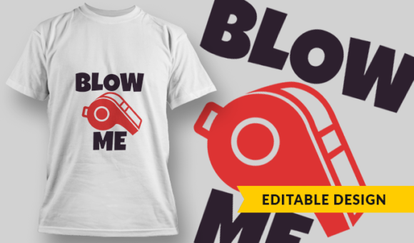 Blow Me | T-shirt Design Template 2878