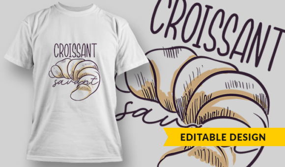 Croissant Savant - T-Shirt Design Template 2910 1