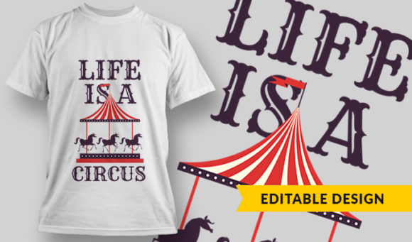 Life Is Circus - T-Shirt Design Template 2933 1