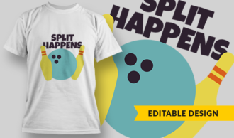 Split Happens | T-shirt Design Template 2895