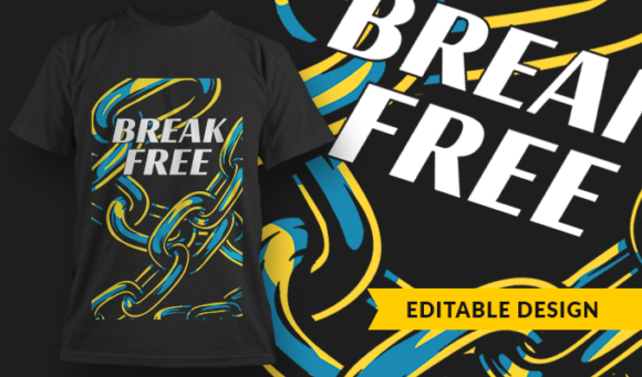 Break Free - T-Shirt Design Template 3099 1