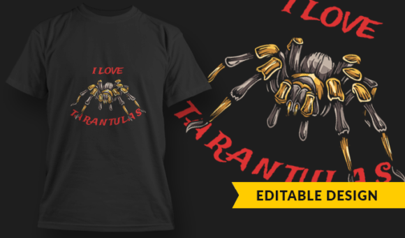 I Love Tarantulas - T-Shirt Design Template 3230 1