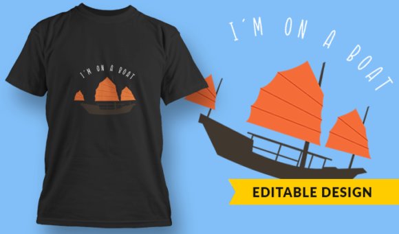 Im On A Boat - T-Shirt Design Template 3149 1