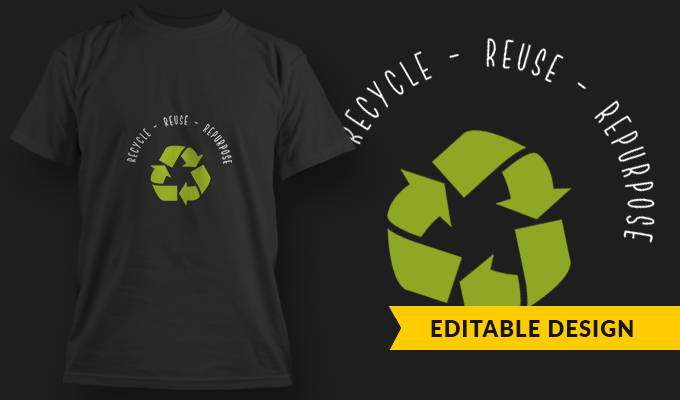 Recycle Reuse Repurpose - T-Shirt Design Template 3174 - Designious