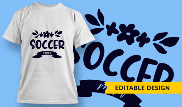 Soccer Mom - T Shirt Design Template 3301 1