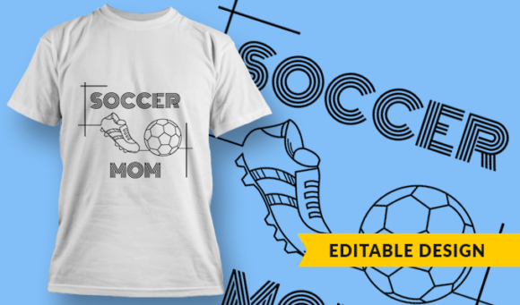 Soccer Mom - T Shirt Design Template 3302 1