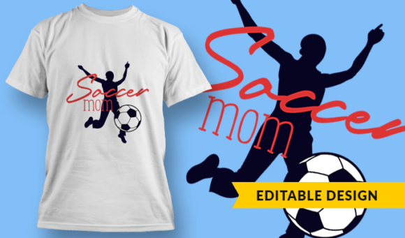 Soccer Mom Kick - T Shirt Design Template 3305 1