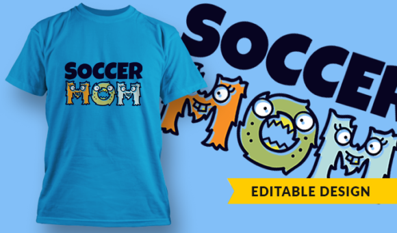 Soccer Mom Monsters - T Shirt Design Template 3306 1