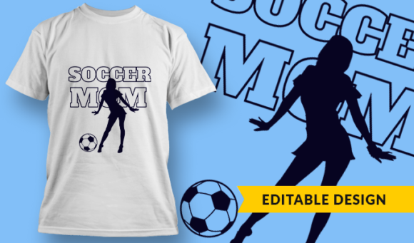 Soccer Mom Silouette - T Shirt Design Template 3308 1