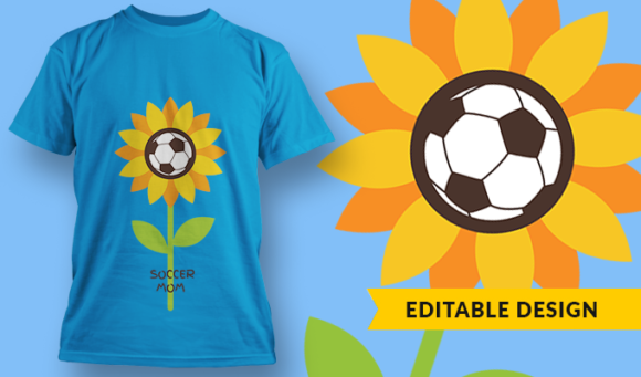 Soccer Mom Sunflower - T Shirt Design Template 3309 1
