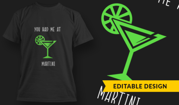 You Had Me At Martini - T-Shirt Design Template 3198 1