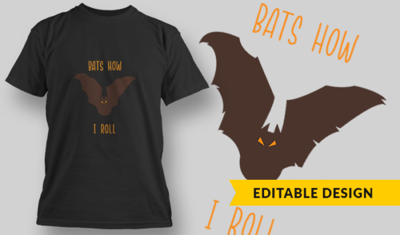 Bats How I Roll - T Shirt Design Template 3315 1