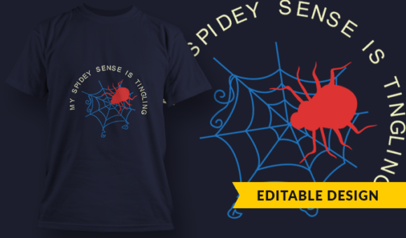 My Spidey Sense Is Tingling - T Shirt Design Template 3414 1
