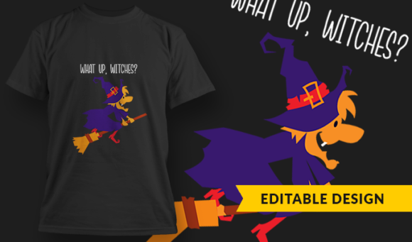 What Up, Witches? - T Shirt Design Template 3357 1