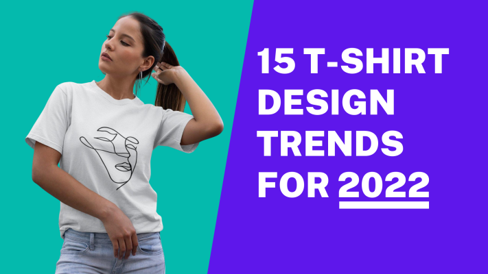 15 T-Shirt Design Trends For 2022 49