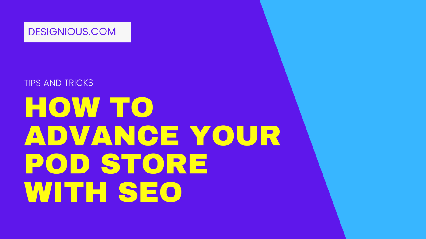 How To Advance Your POD Store With SEO In 2022 108