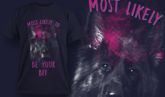 most likely to be your bff with dog t shirt design template