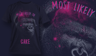 most likely to care t shirt design template
