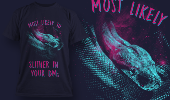 most likely to slither in your dms t shirt design template