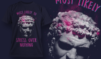 most likely to stress over nothing t shirt design template