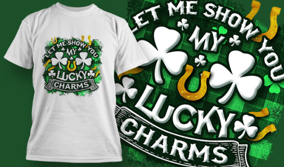Let Me Show You My Lucky Charms | T Shirt Design Template 3606 1