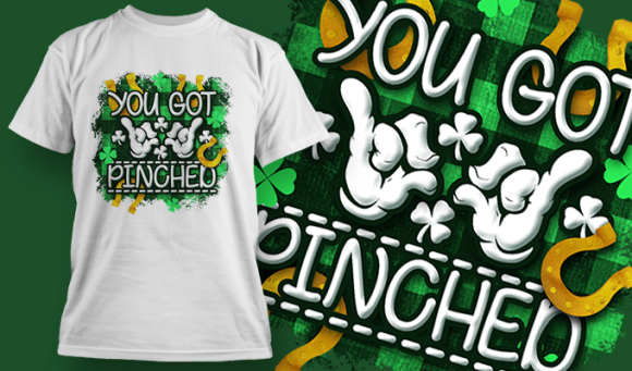 You Got Pinched | T Shirt Design Template 3632 1