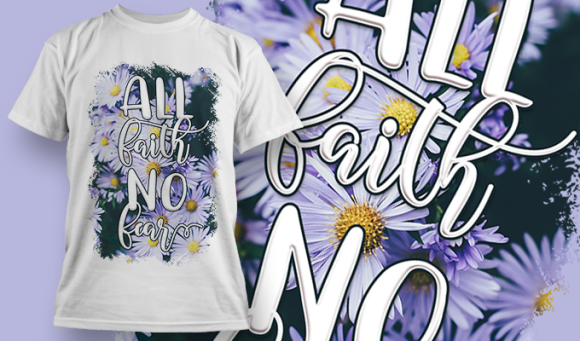 All Faith No Fear | T Shirt Design 3633 1