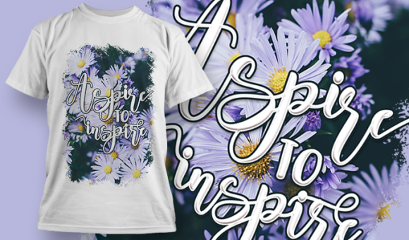 Aspire To Inspire | T Shirt Design 3634 1