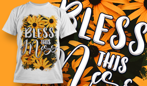 Bless This Mess | T Shirt Design 3638 1