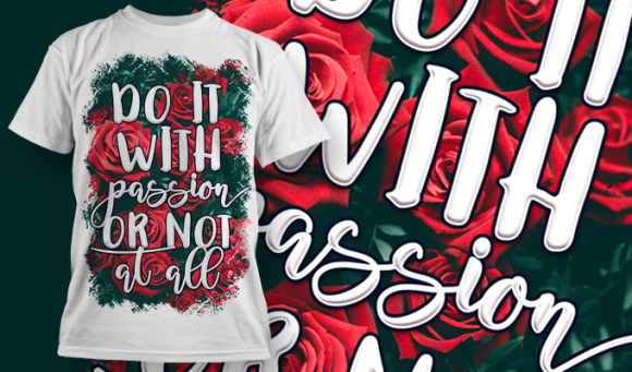 Do It With Passion Or Not At All | T Shirt Design 3648 1