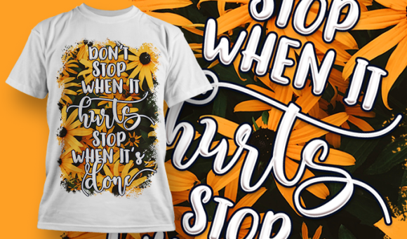 Dont Stop When It Hurts Stop When Its Done | T Shirt Design 3649 1
