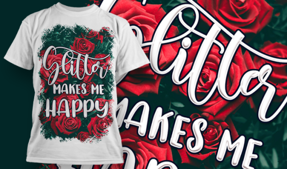 Glitter Makes Me Happy | T Shirt Design 3661 1