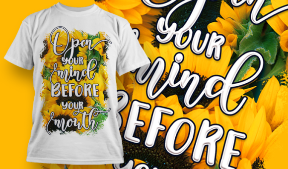 Open Your Mind Before Your Mouth | T Shirt Design 3712 1