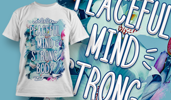 Peaceful Mind Strong Body | T Shirt Design 3715 1