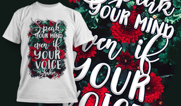 Speak Your Mind Even If Your Voice Shakes | T Shirt Design 3724 1