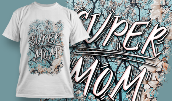 Super Mom | T Shirt Design 3728 1