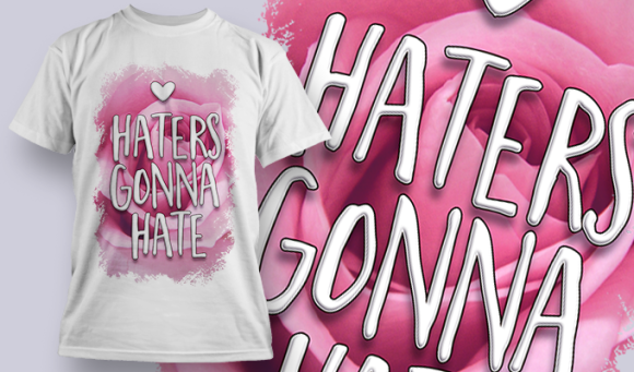 Haters Gonna Hate | T Shirt Design Template 3771 1