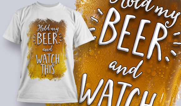 Hold My Beer And Watch This | T Shirt Design Template 3772 1