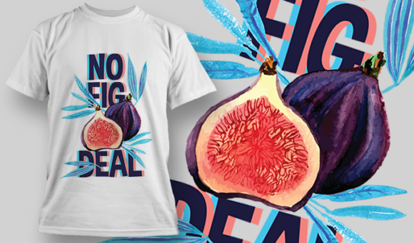 No Fig Deal | T Shirt Design Template 3810 1
