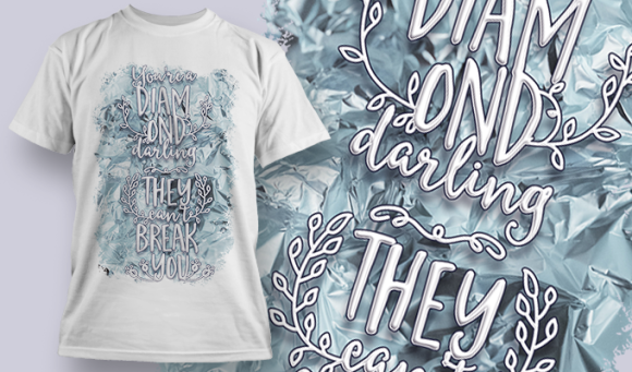 You'Re A Diamond Darling They Can'T Break You | T Shirt Design Template 3796 1